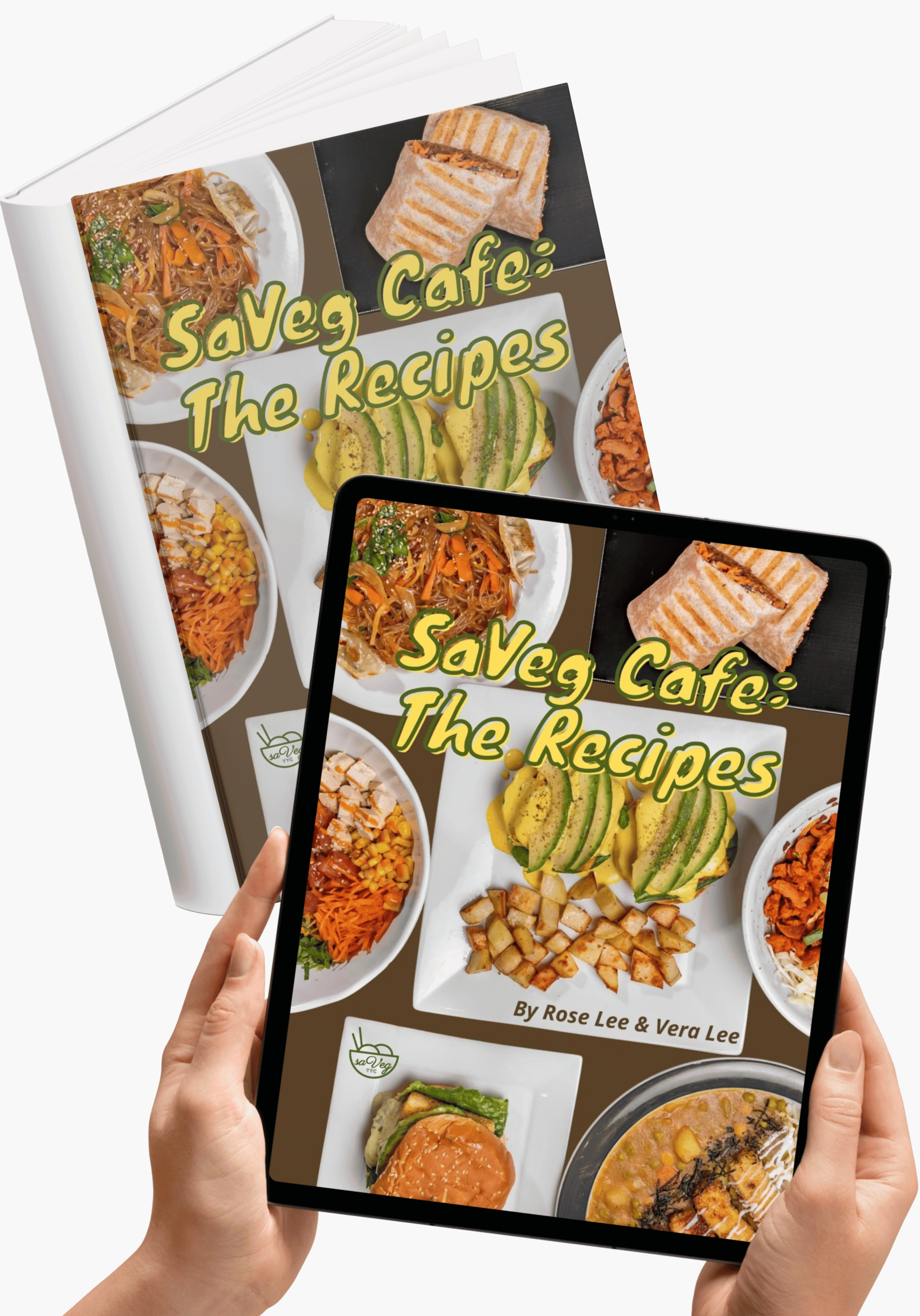 SaVeg Cafe: The Recipes Cookbook & eBook BUNDLE